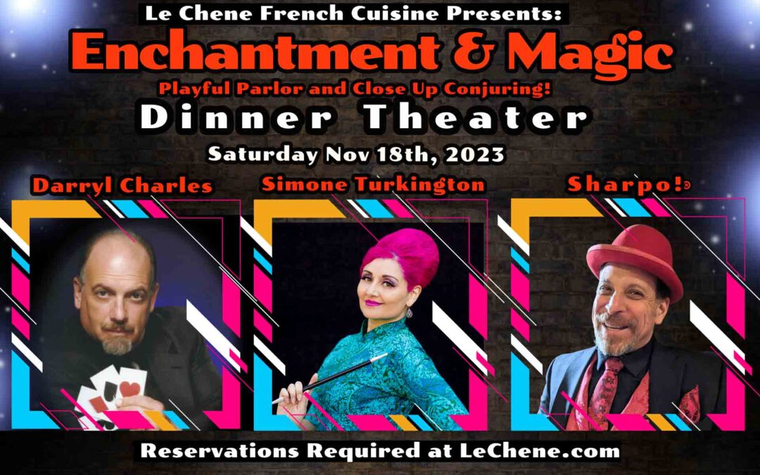 An Evening of Enchantment and Magic at Le Chene!