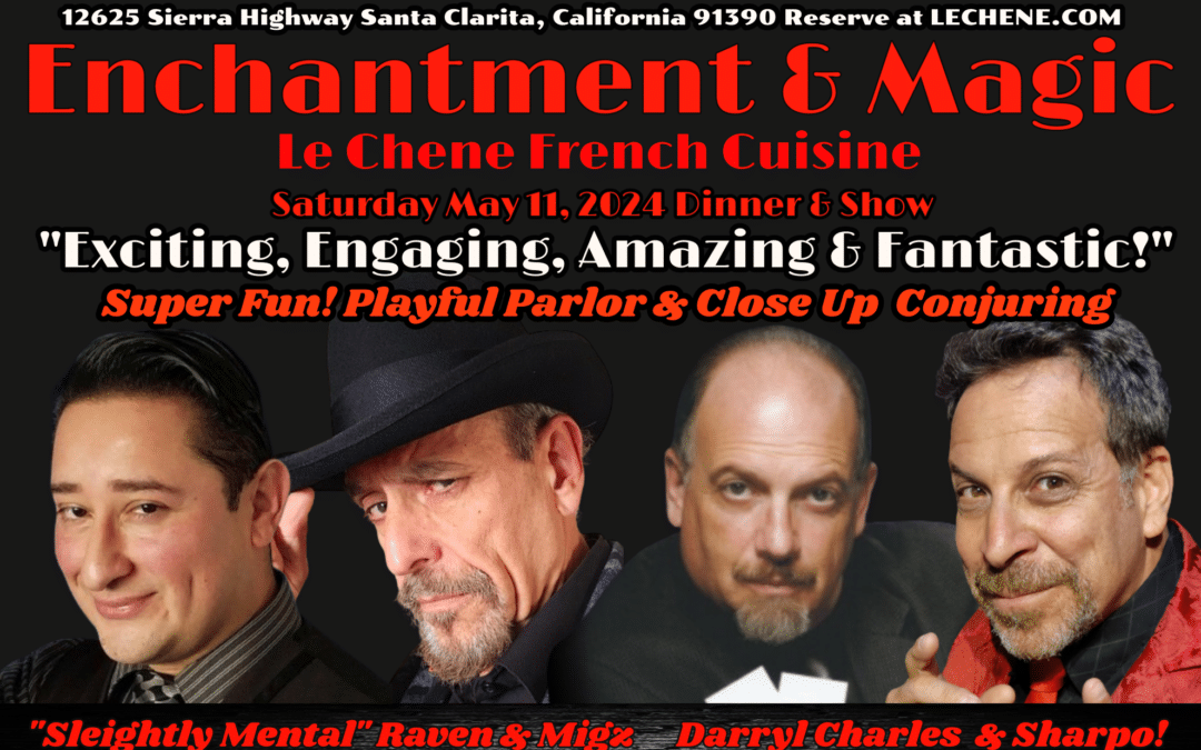 A Mother’s Day Evening of Enchantment and Magic at Le Chene!